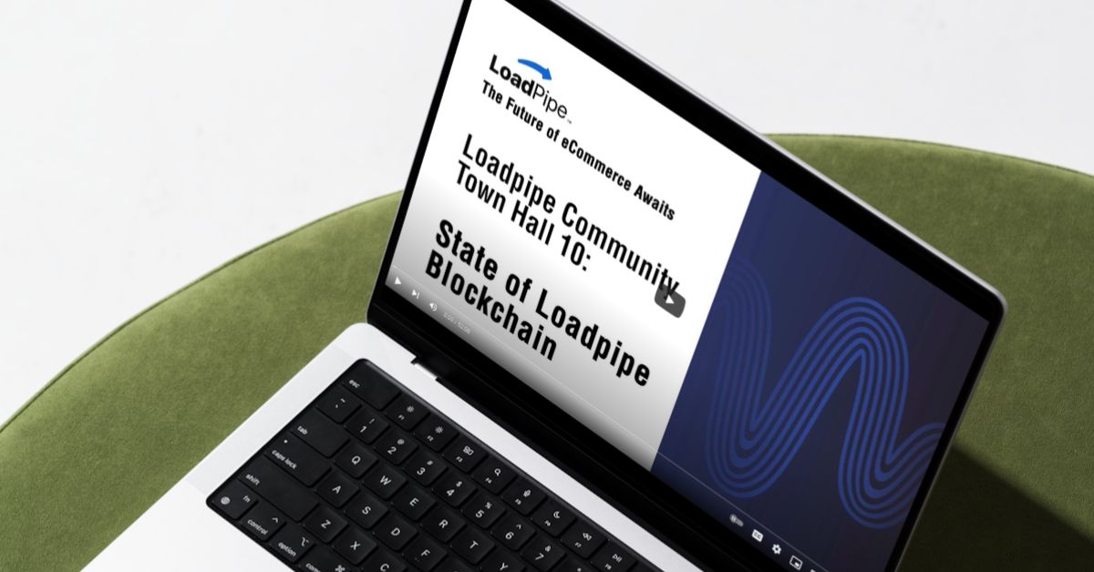 Loadpipe Community Town Hall 10: State of Loadpipe Blockchain