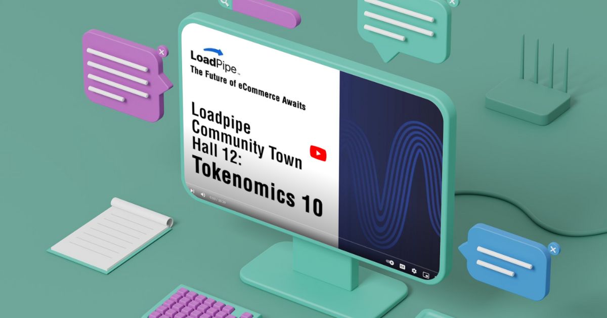 Loadpipe Community Town Hall 12: Tokenomics 10