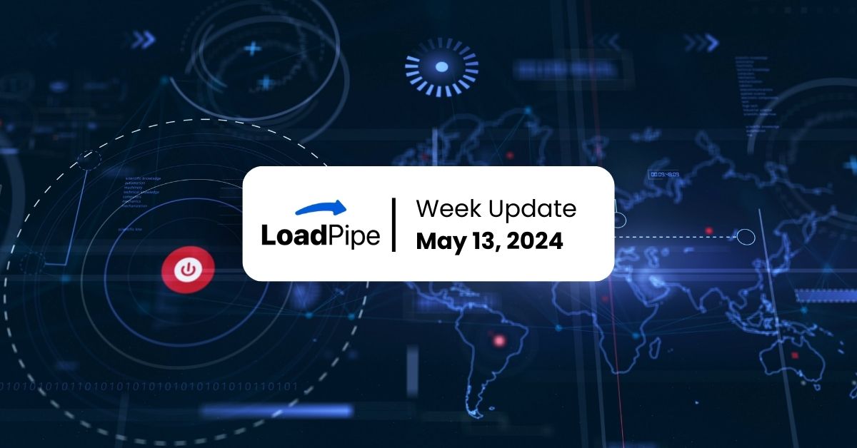 Loadpipe Foundation Week Update May 13, 2024 – Map015