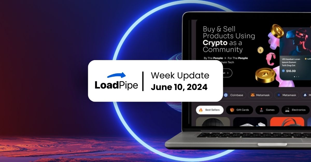 Loadpipe Foundation Week Update June 10, 2024 – Map019