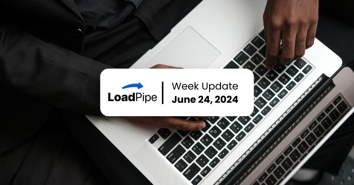 Loadpipe Foundation Week Update June 24, 2024 – Map021
