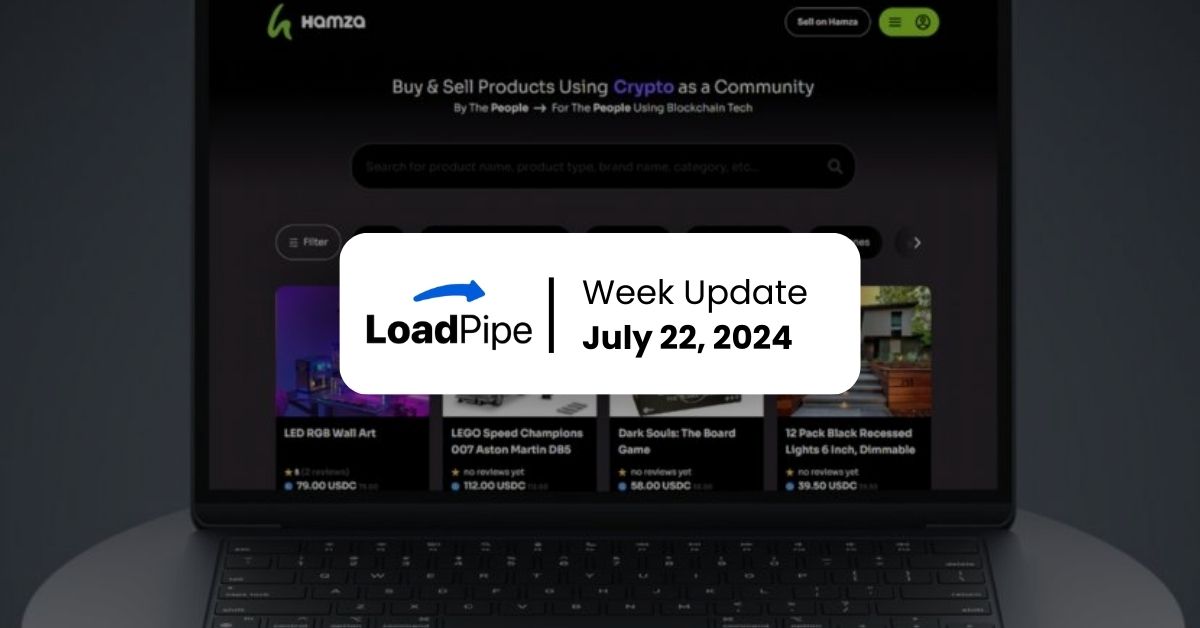 Loadpipe Foundation Week Update July 22, 2024 – Map025