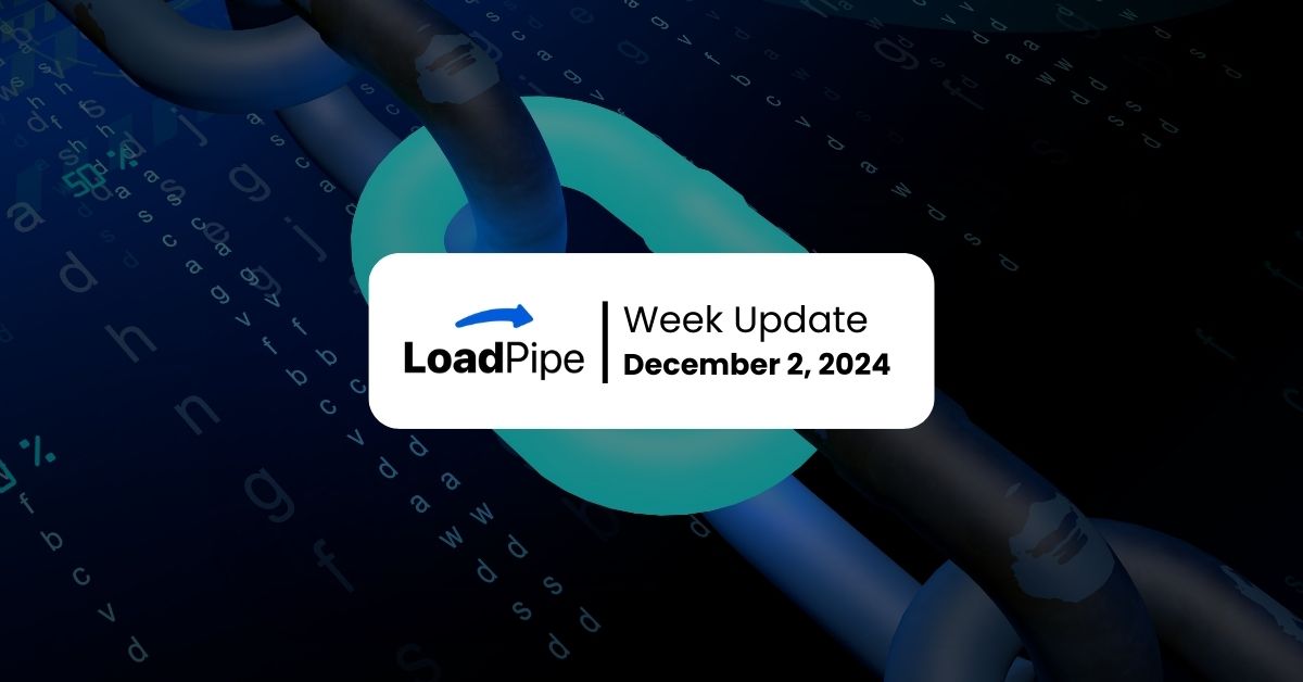 Loadpipe Foundation Week Update December 2, 2024 – Map044