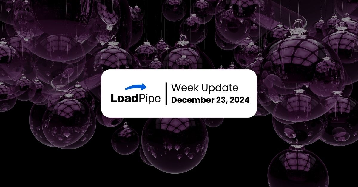 Loadpipe Foundation Week Update December 23, 2024 – Map047